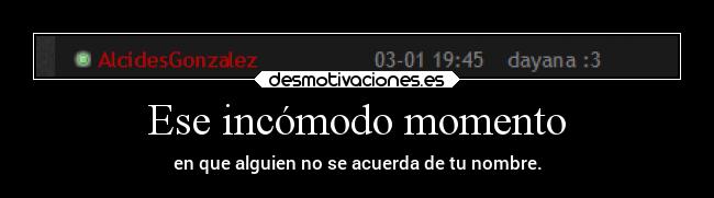 Ese incómodo momento -