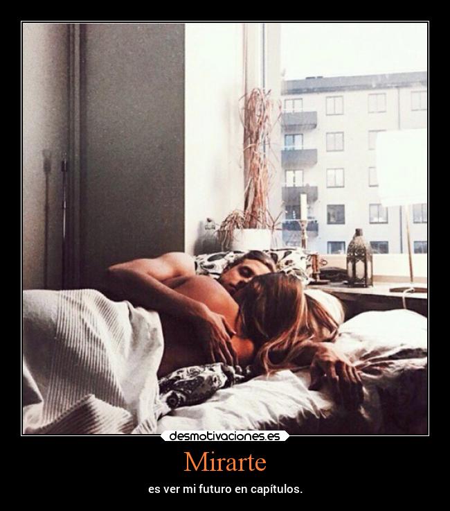 Mirarte - es ver mi futuro en capítulos.