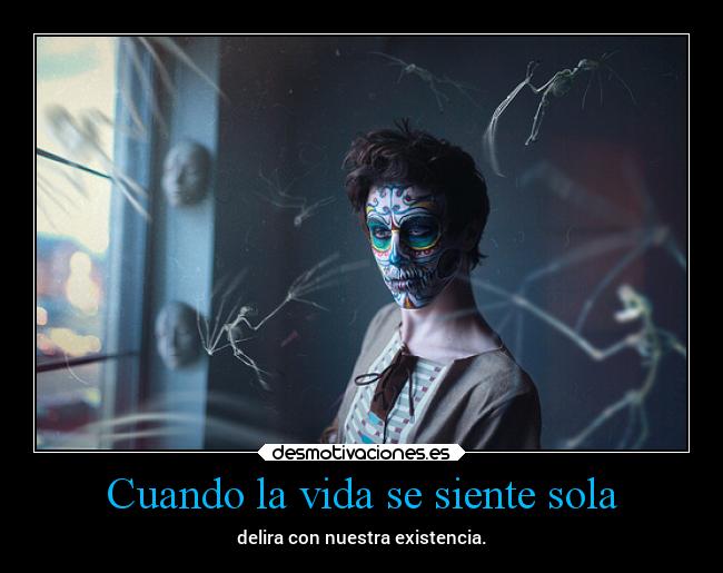 Cuando la vida se siente sola -