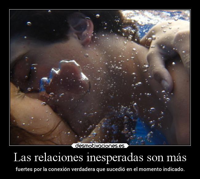 Las relaciones inesperadas son más - 