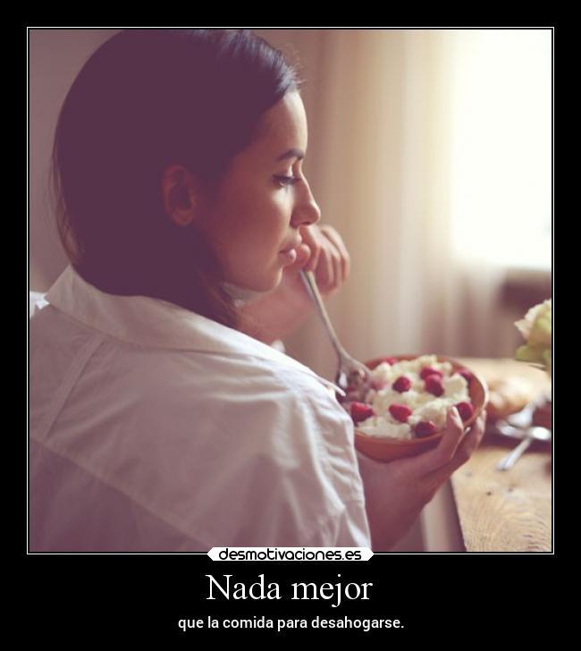 carteles vida comida desahogarse helado dulces desmotivaciones