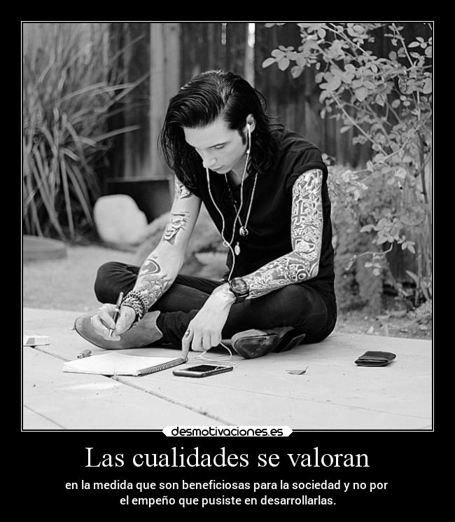 Las cualidades se valoran -