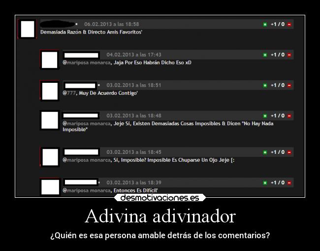 Adivina adivinador - ¿Quién es esa persona amable detrás de los comentarios?