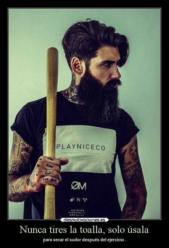 Nunca tires la toalla, solo úsala -