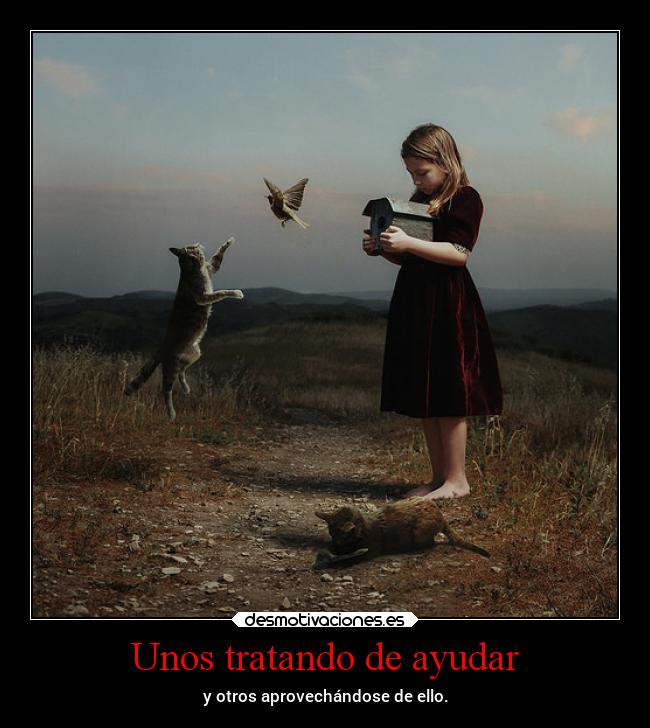 Unos tratando de ayudar -