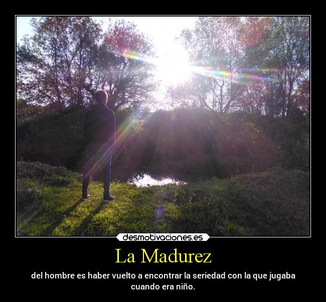 La Madurez -