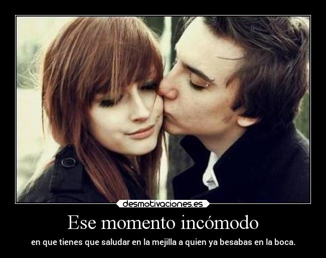 Ese momento incómodo -