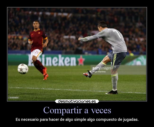 Compartir a veces - Es necesario para hacer de algo simple algo compuesto de jugadas.