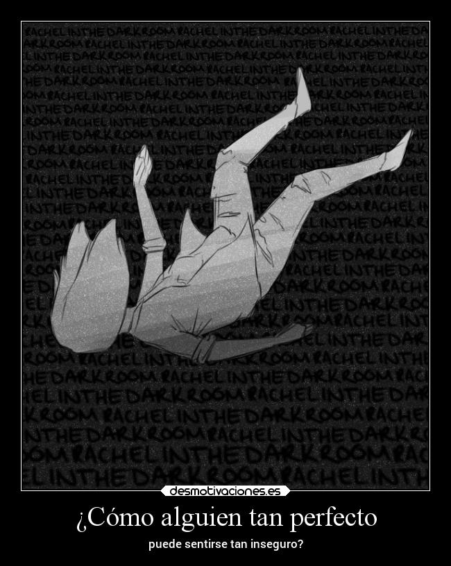 ¿Cómo alguien tan perfecto -