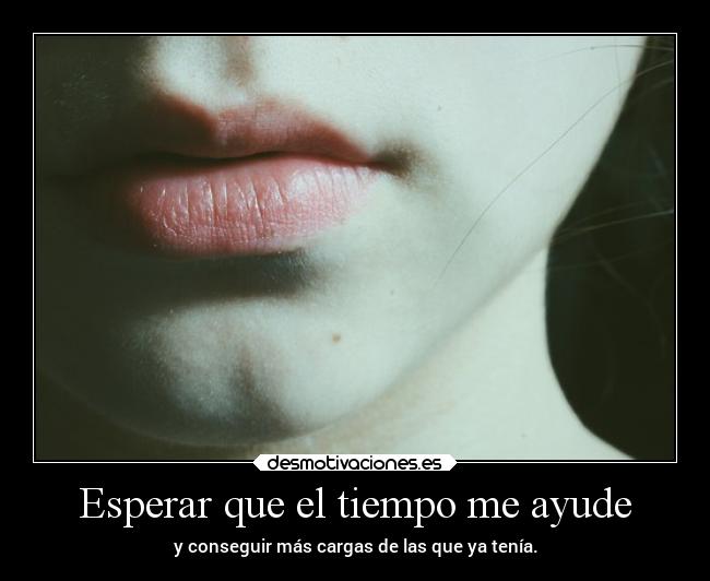 Esperar que el tiempo me ayude -