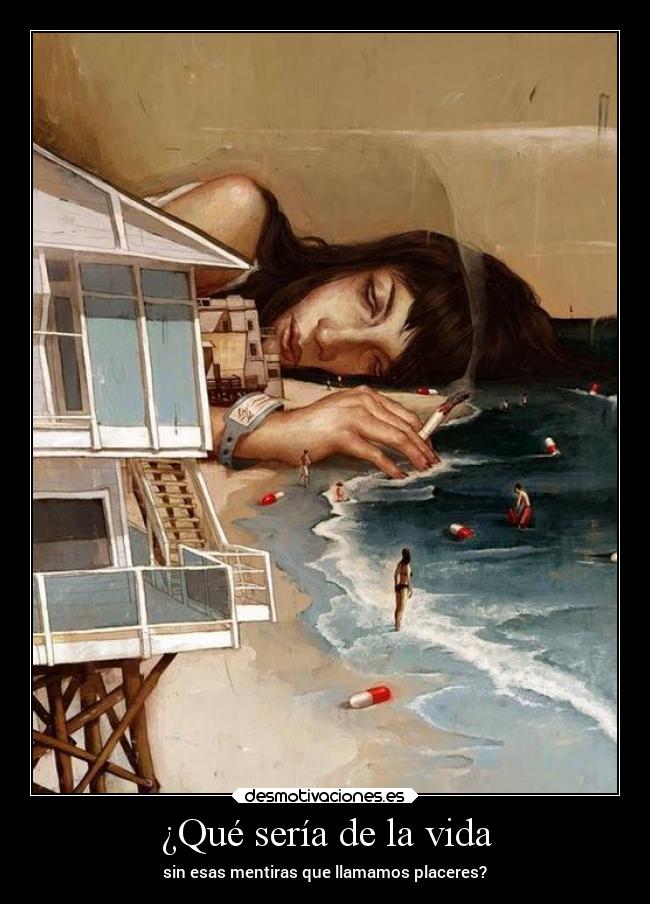 ¿Qué sería de la vida -