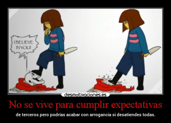 No se vive para cumplir expectativas - 