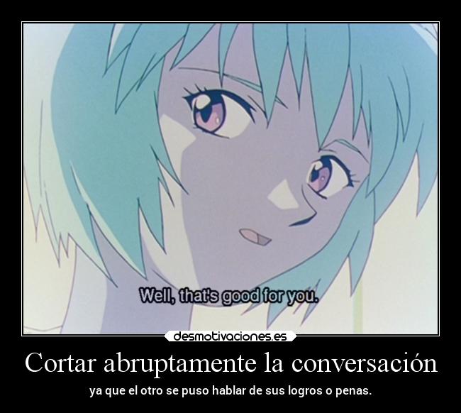 carteles vida sociedad personas relaciones evangelion erosekai elbuskador1 meimportaunamierda desmotivaciones