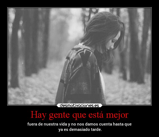 Hay gente que está mejor -