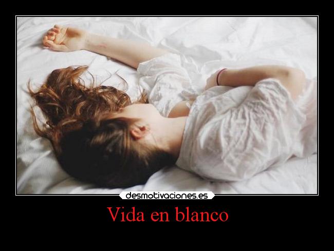 Vida en blanco -
