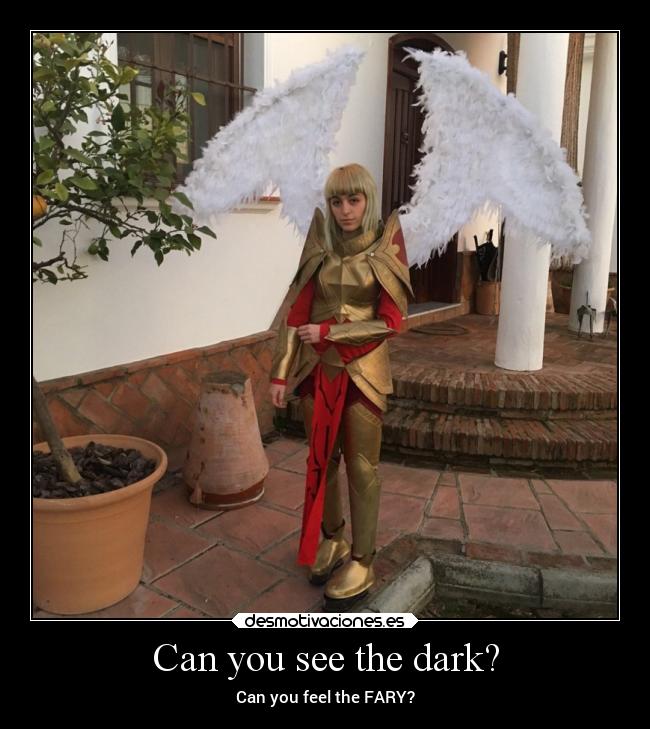 Can you see the dark? -