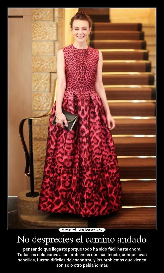 No desprecies el camino andado - pensando que llegaste porque todo ha sido fácil hasta ahora.
Todas las soluciones a los problemas que has tenido, aunque sean
sencillas, fueron dificiles de encontrar, y los problemas que vienen
son solo otro peldaño más