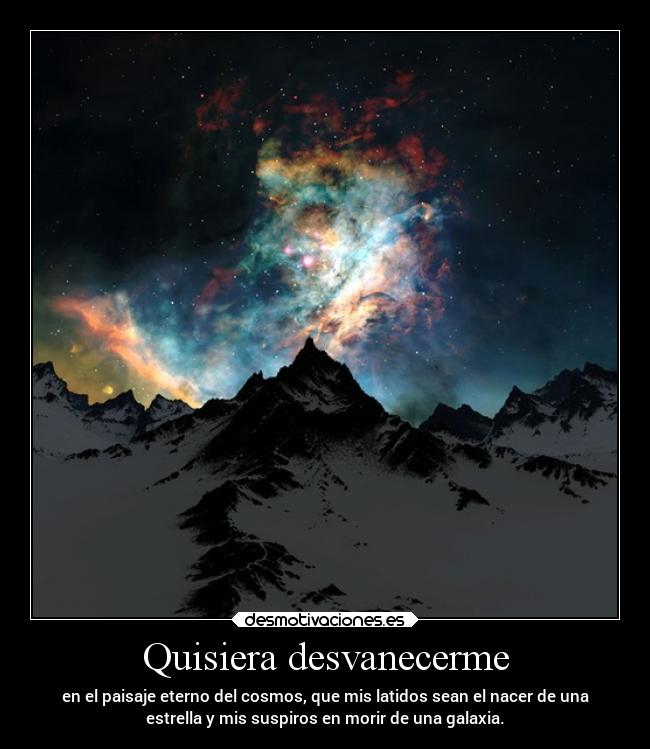 Quisiera desvanecerme -