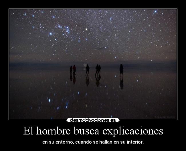El hombre busca explicaciones -