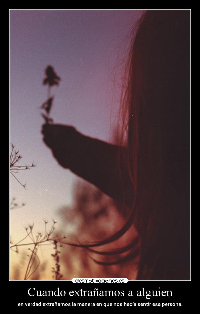 Cuando extrañamos a alguien - 
