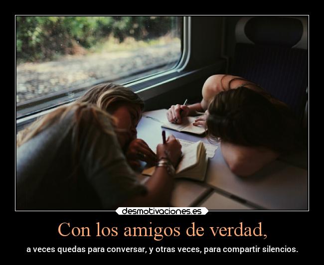 Con los amigos de verdad, - 