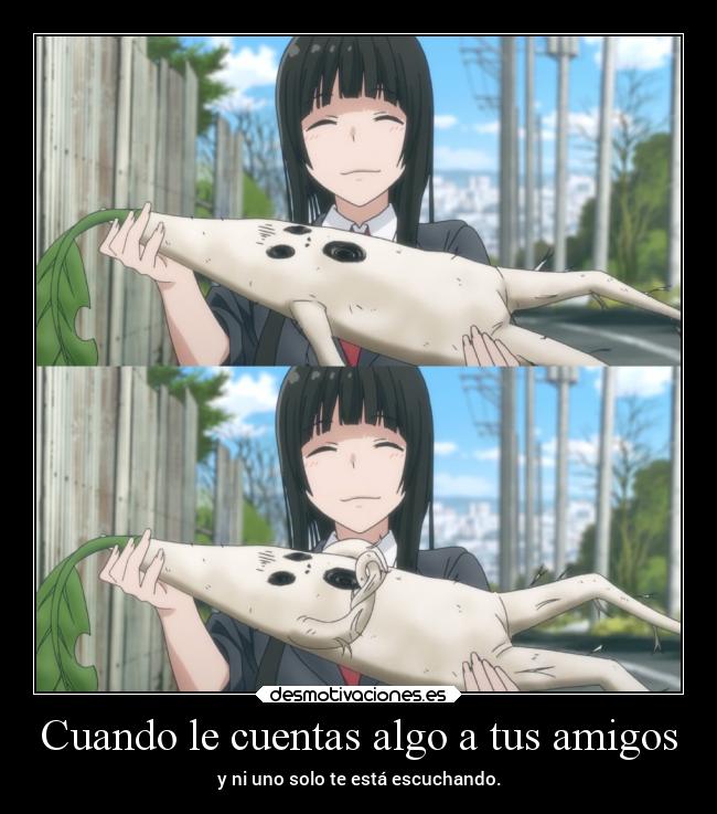 Cuando le cuentas algo a tus amigos - 