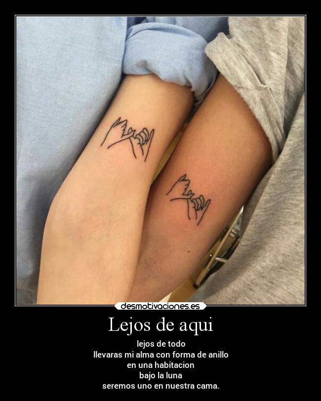 Lejos de aqui - lejos de todo
llevaras mi alma con forma de anillo
en una habitacion
bajo la luna
seremos uno en nuestra cama.