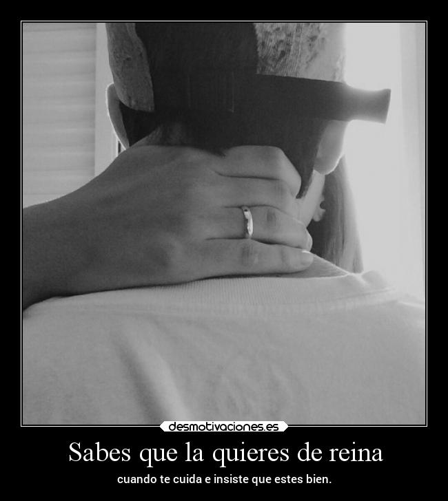 Sabes que la quieres de reina -
