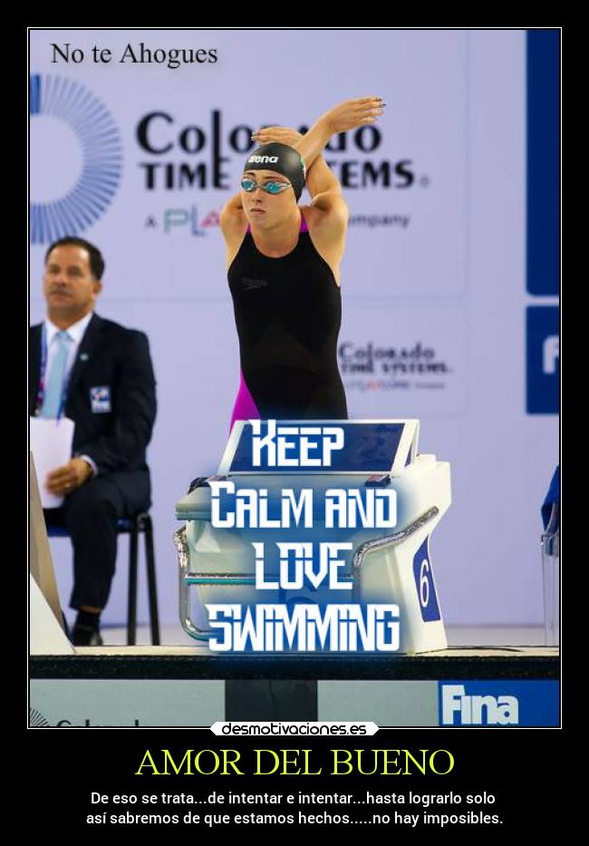 AMOR DEL BUENO - De eso se trata...de intentar e intentar...hasta lograrlo solo
así sabremos de que estamos hechos.....no hay imposibles.