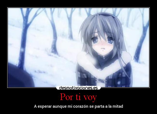Por ti voy - A esperar aunque mi corazón se parta a la mitad