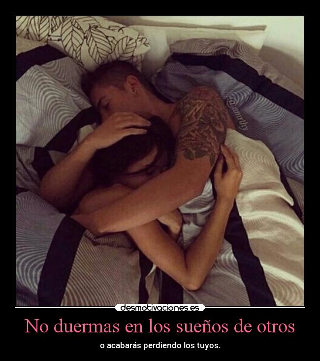 No duermas en los sueños de otros -