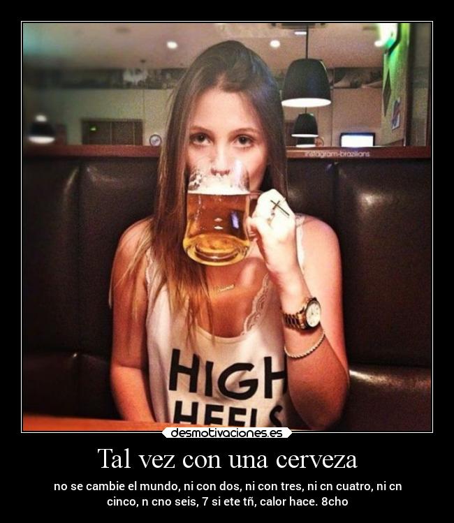 Tal vez con una cerveza - 
