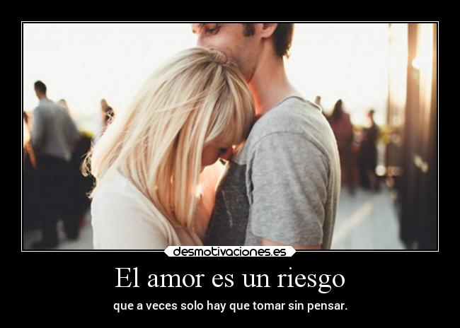 El amor es un riesgo - 