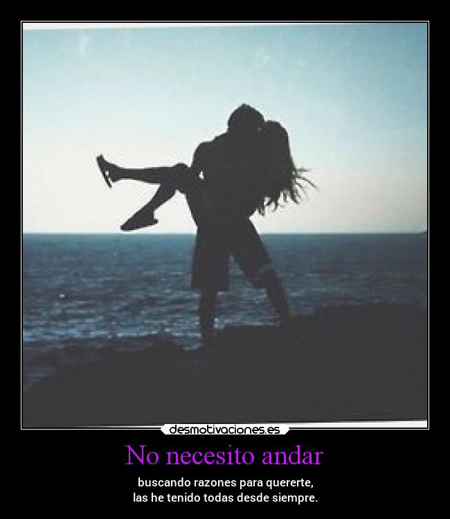 No necesito andar -