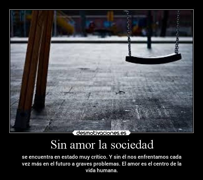 carteles amor sociedad frases amor desmotivaciones