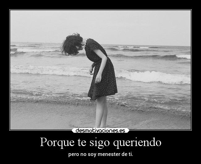 Porque te sigo queriendo -