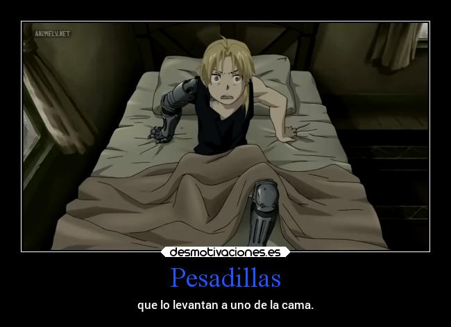 carteles anime fullmetal alchemist pesadillas desmotivaciones