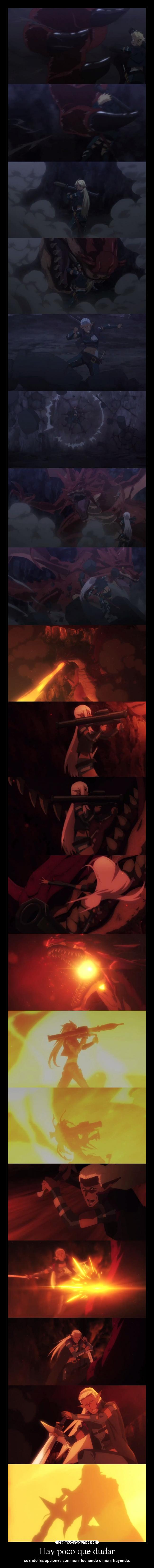 Hay poco que dudar -