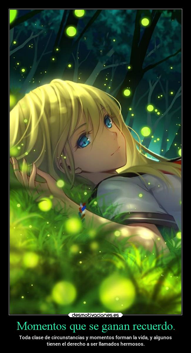 Momentos que se ganan recuerdo. -