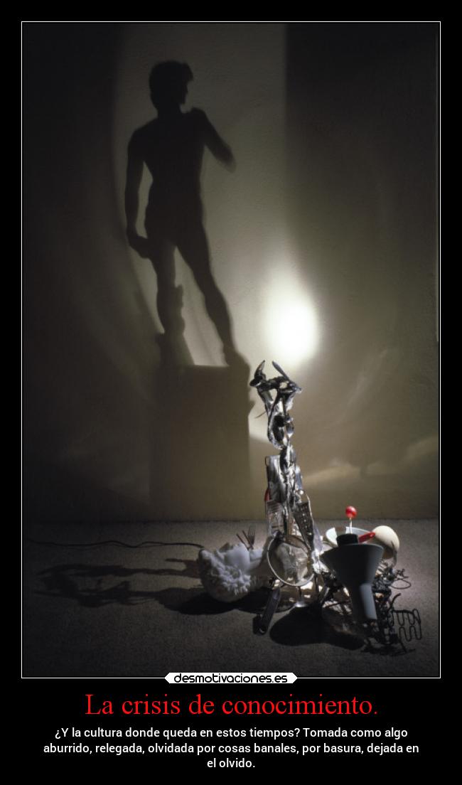 La crisis de conocimiento. -
