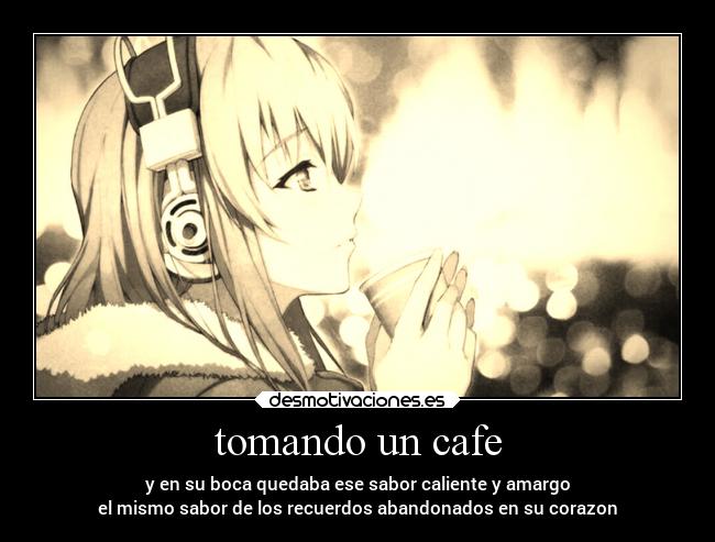 tomando un cafe -