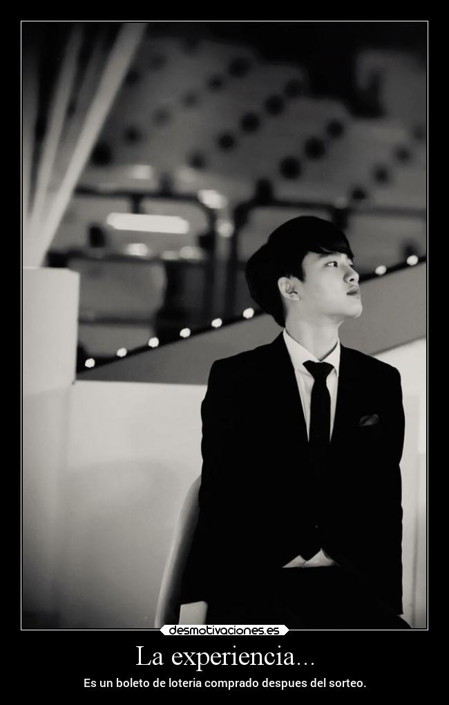 La experiencia... - Es un boleto de loteria comprado despues del sorteo.