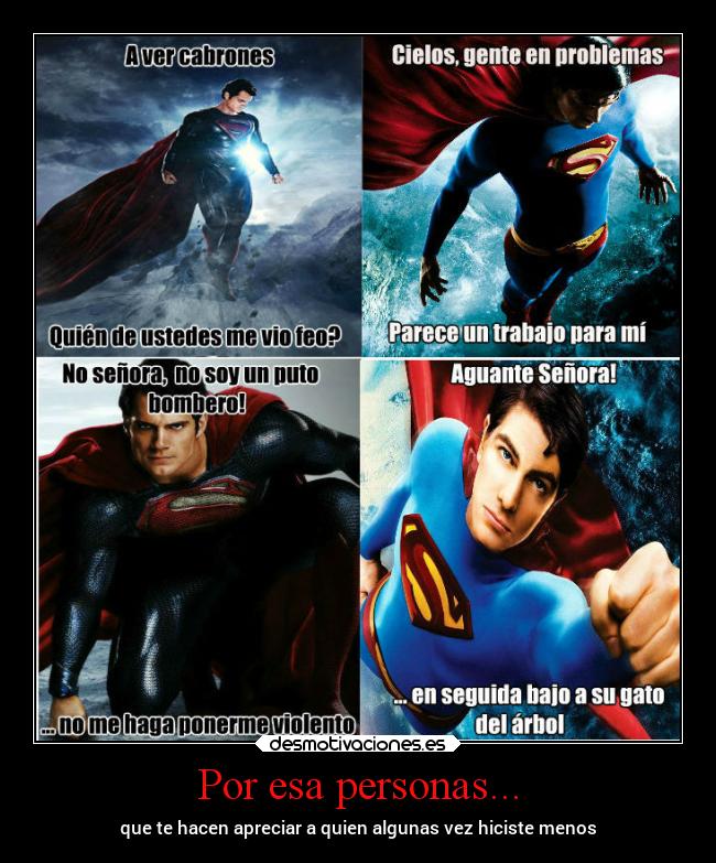 Por esa personas... - que te hacen apreciar a quien algunas vez hiciste menos