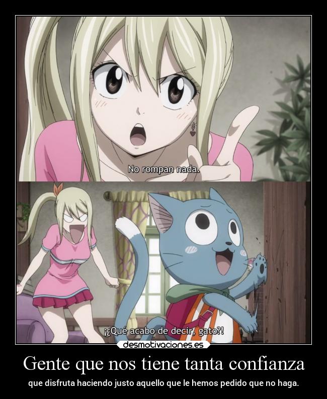 carteles confianza anime vida humor risa amigos amistad raptorhunters harukaze erosekai fairytail fairy happy lucy desmotivaciones