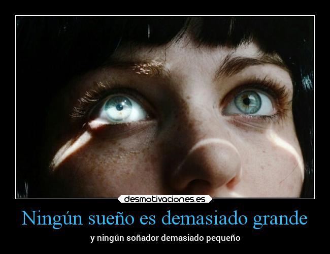 Ningún sueño es demasiado grande - 