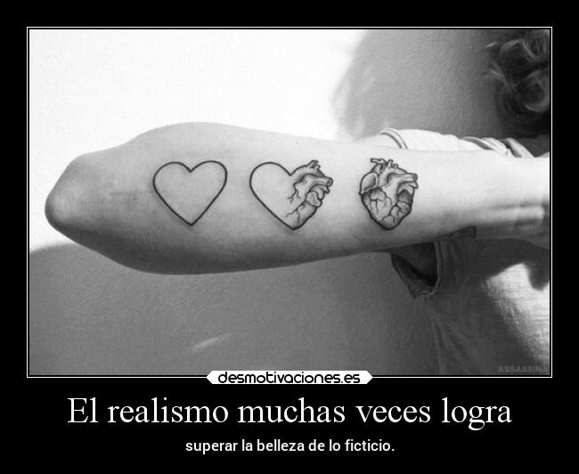El realismo muchas veces logra - superar la belleza de lo ficticio.