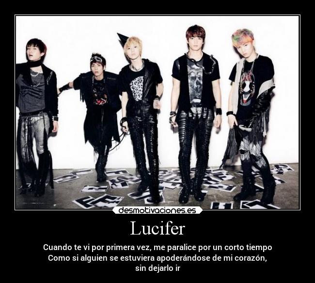 Lucifer - Cuando te vi por primera vez, me paralice por un corto tiempo
Como si alguien se estuviera apoderándose de mi corazón,
sin dejarlo ir