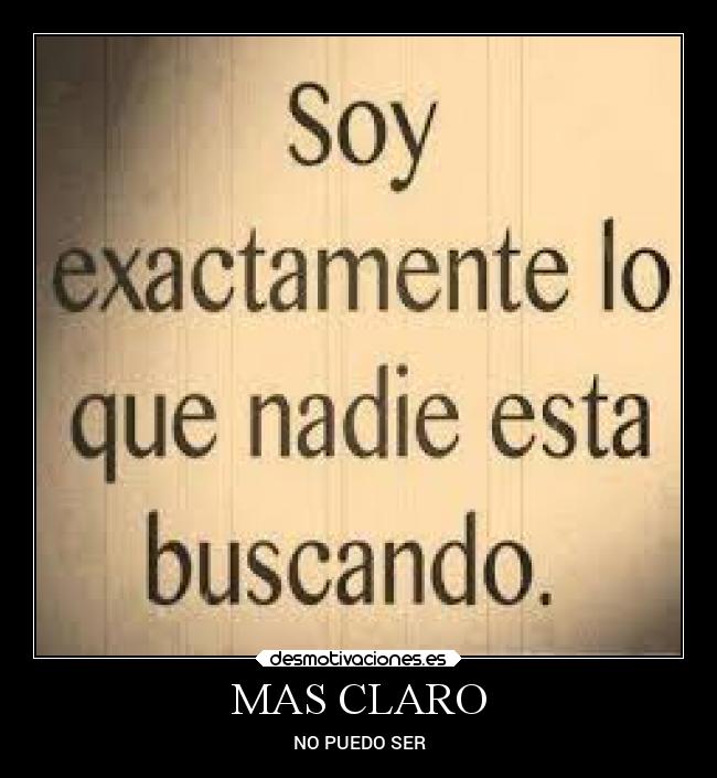 MAS CLARO - NO PUEDO SER