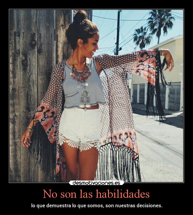 No son las habilidades -