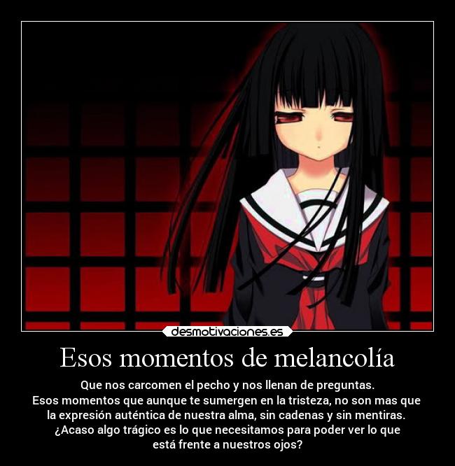 Esos momentos de melancolía -